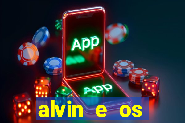 alvin e os esquilos redecanais